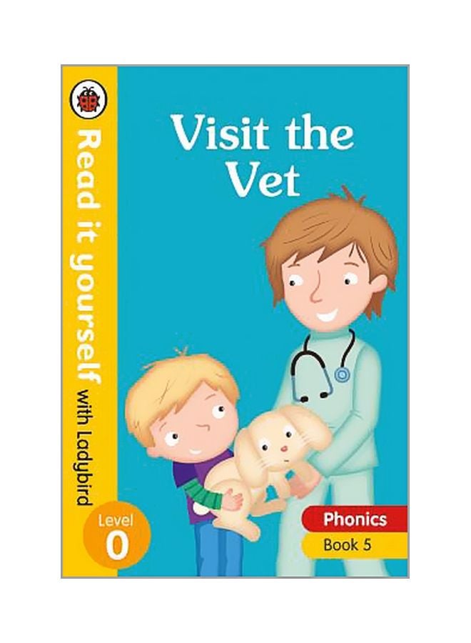 Visit The Vet: Read It Yourself With Ladybird: Level 0: Book 5 Hardcover English by Monica Hughes - 5/3/2018 