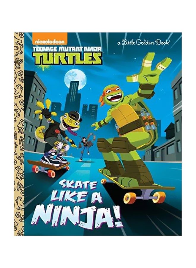 Skate Like a Ninja! Hardcover English by Mary Tillworth - 3/29/2017