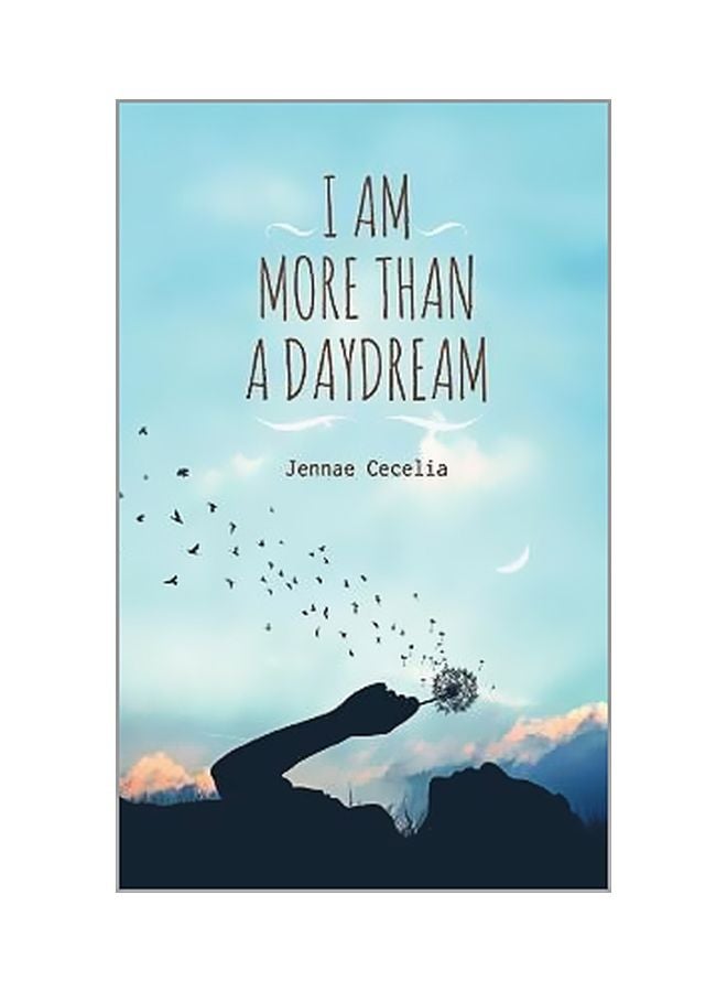 I Am More Than A Daydream Paperback English by Jennae Cecelia - 4/15/2017