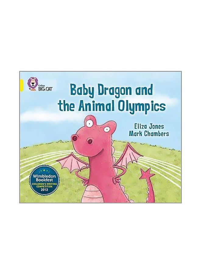 Baby Dragon And The Animal Olympics Paperback English by Eliza Jones - 1/14/2013