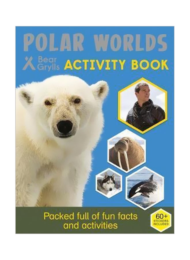 Bear Grylls Sticker Activity : Polar Worlds Paperback English by Bear Grylls - 4/1/2019