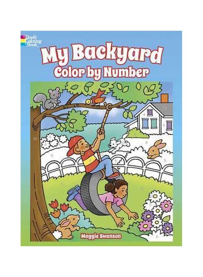 My Backyard Color By Number Paperback English by Maggie Swanson - 6/30/2017 