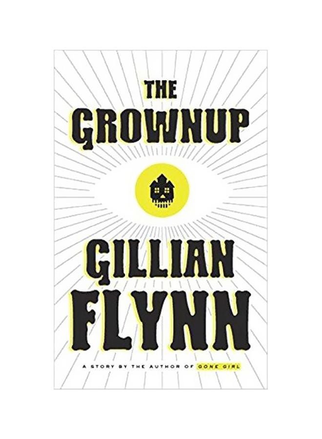 The Grownup Paperback English by Gillian Flynn - 11/3/2015
