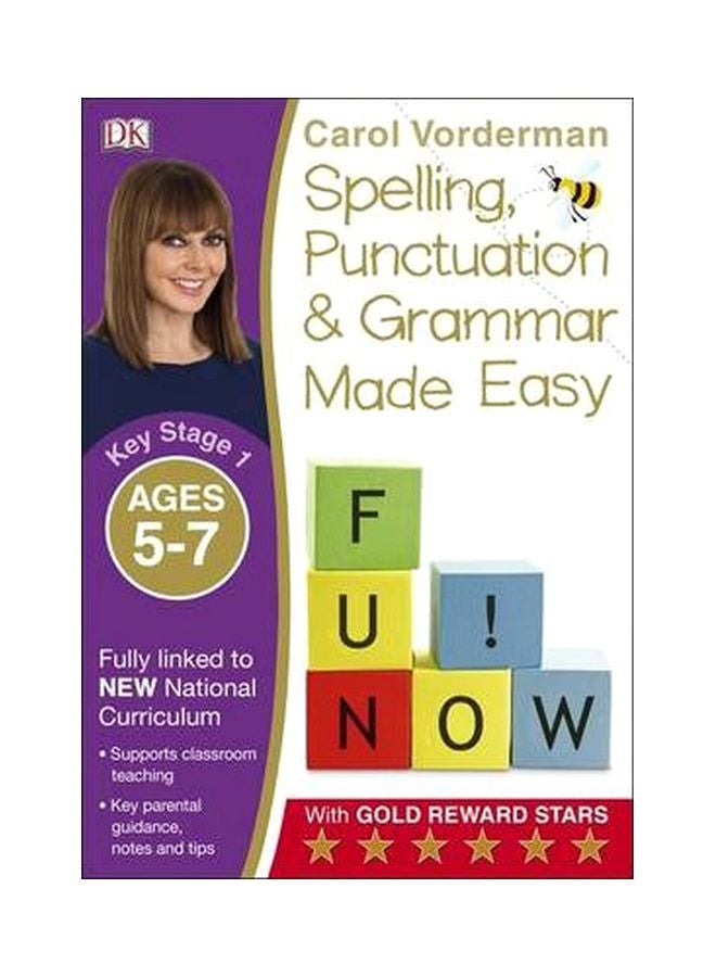 Spelling, Punctuation And Grammar Made Easy (Key Stage 1, Ages 5-7) Paperback English by Carol Vorderman - 1/16/2015 