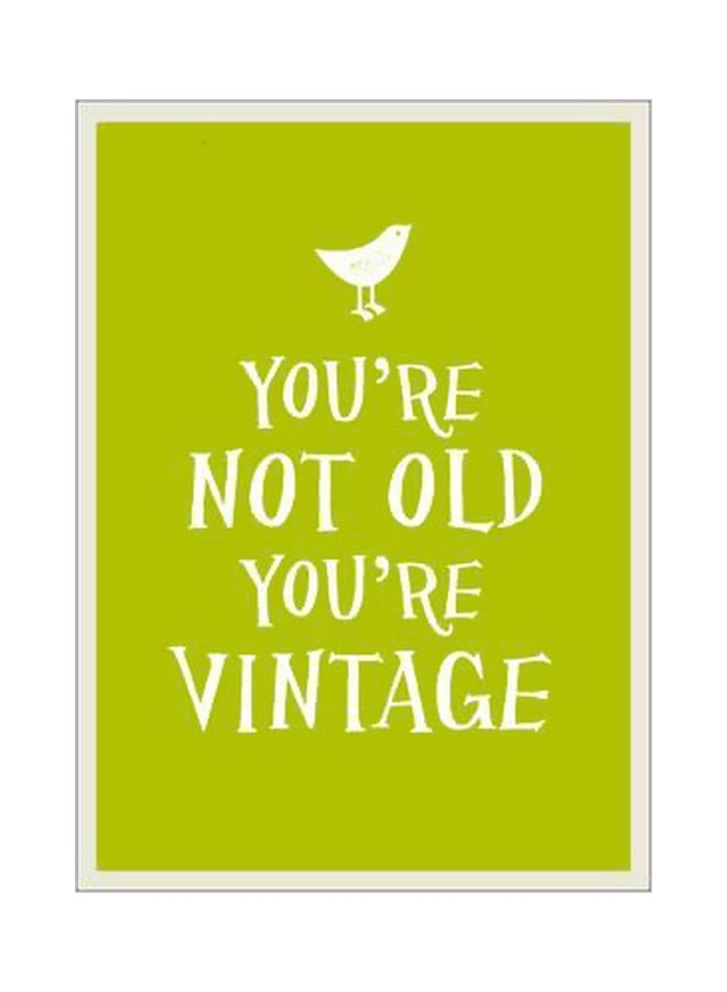 You're Not Old, You're Vintage Hardcover English by Summersdale - 1/10/2015