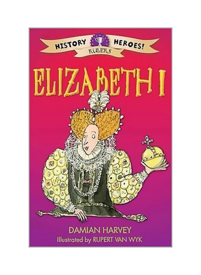History Heroes : Elizabeth I Paperback English by Damian Harvey - 8/13/2015