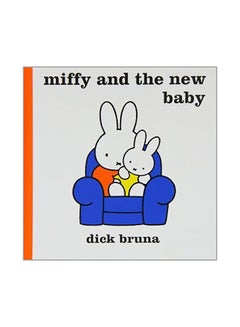 Miffy And The New Baby Hardcover English by Dick Bruna - 5/22/2014