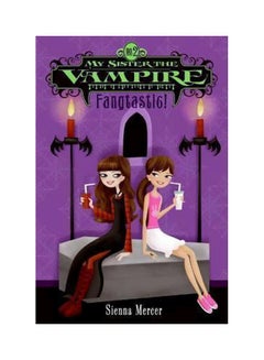 My Sister The Vampire: Fangtastic! Paperback English by Sienna Mercer - 9/1/2007