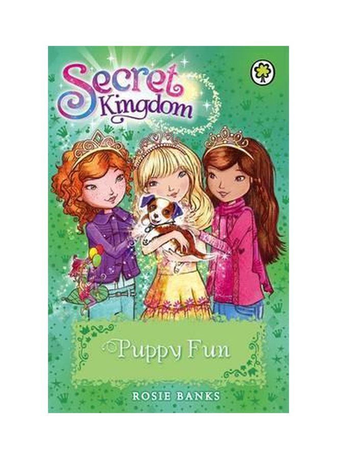 Secret Kingdom: Puppy Fun Paperback English by Rosie Banks - 4/18/2017