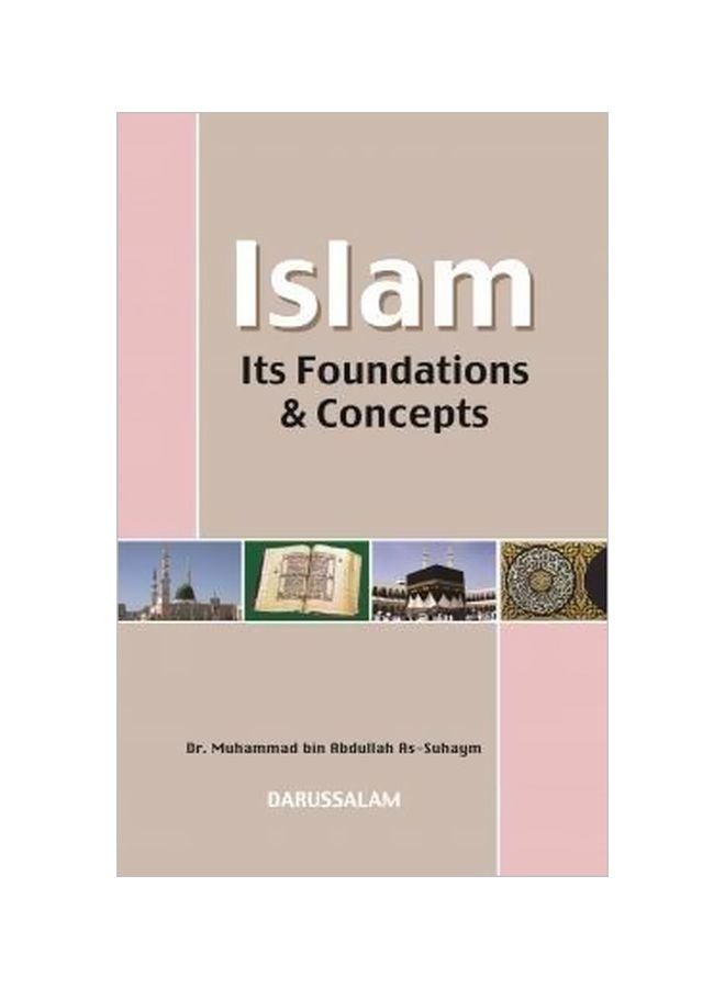 Islam Its Foundations and Concepts Hardcover English by Dr. Muhammad bin Abdullah as- Suhaym - 6/28/1905