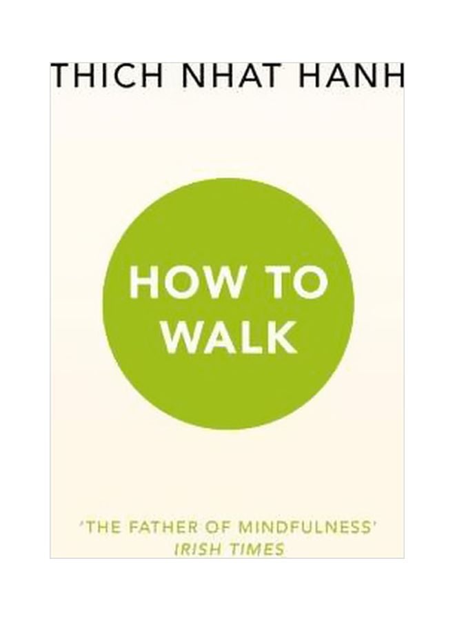 How To Walk Paperback English by Thich Nhat Hanh - 7/7/2016