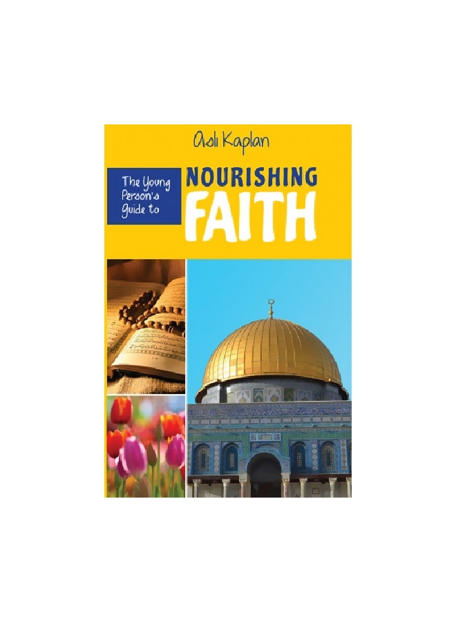 The Young Person's Guide to Nourishing Faith Paperback English by Asli Kaplan - 20 October, 2016
