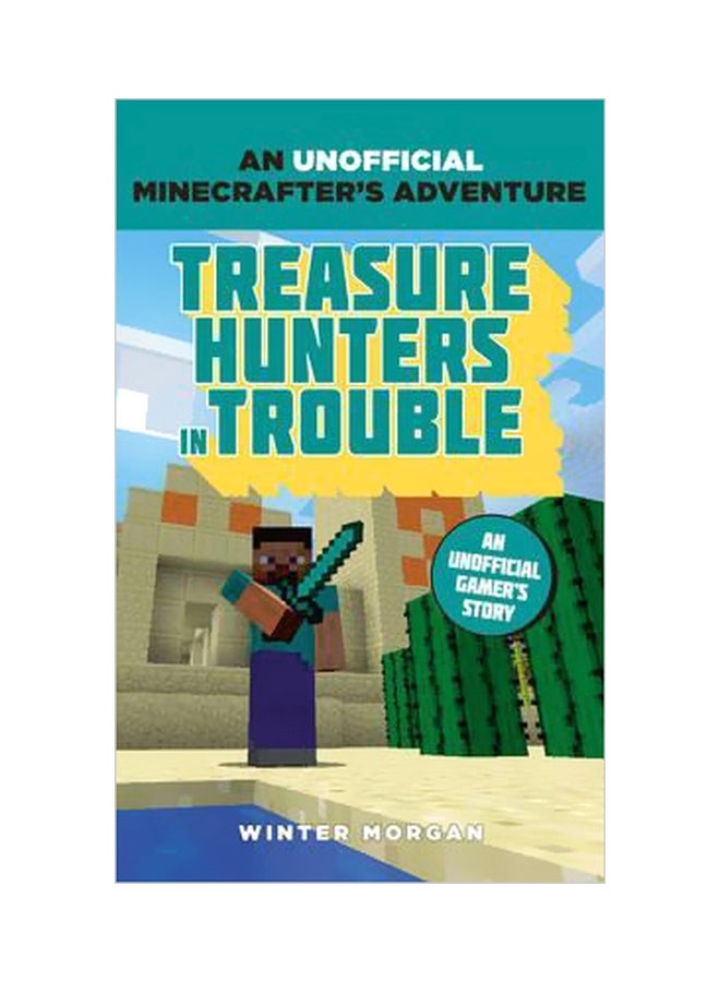 Minecrafters Treasure Hunters in Trouble Paperback English by Winter Morgan - 7/2/2015 - v1561195684/N26994126A_1