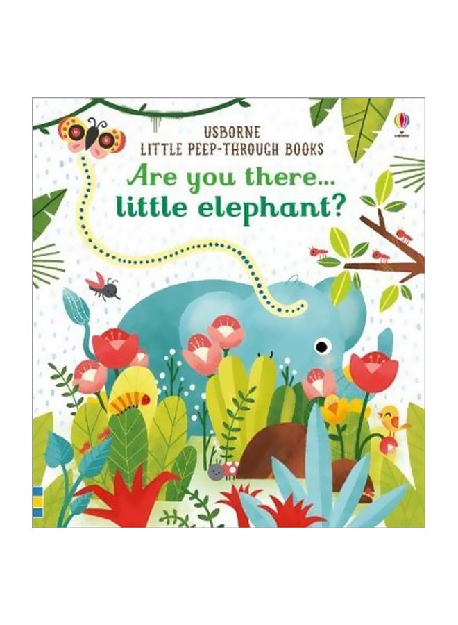 Are You There Little Elephant Board Book English by Sam Taplin - 8/29/2017