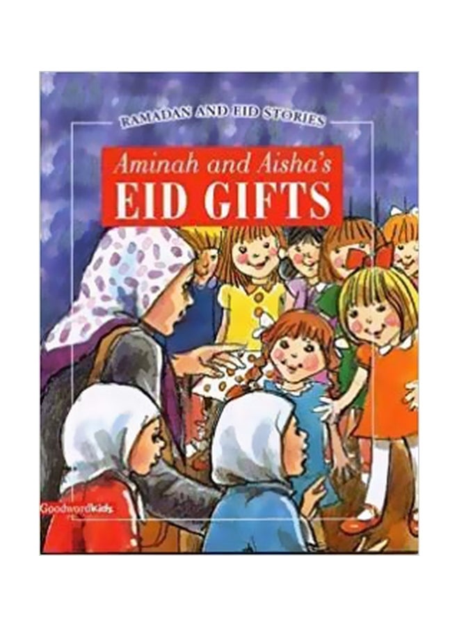 Aminah And Aisha's Eid Gifts Paperback English by Fawzia Gillani-Williams 