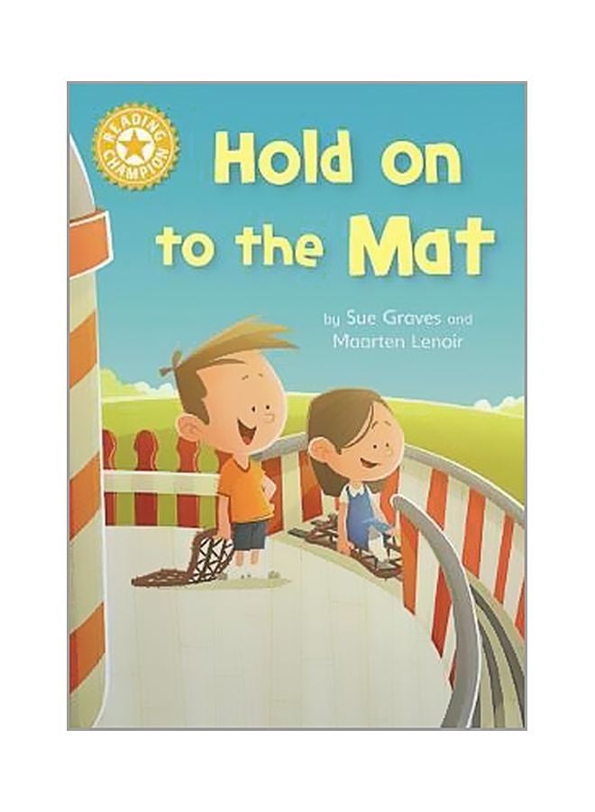 Reading Champion: Hold On To The Mat Paperback English by Sue Graves - 4/24/2018