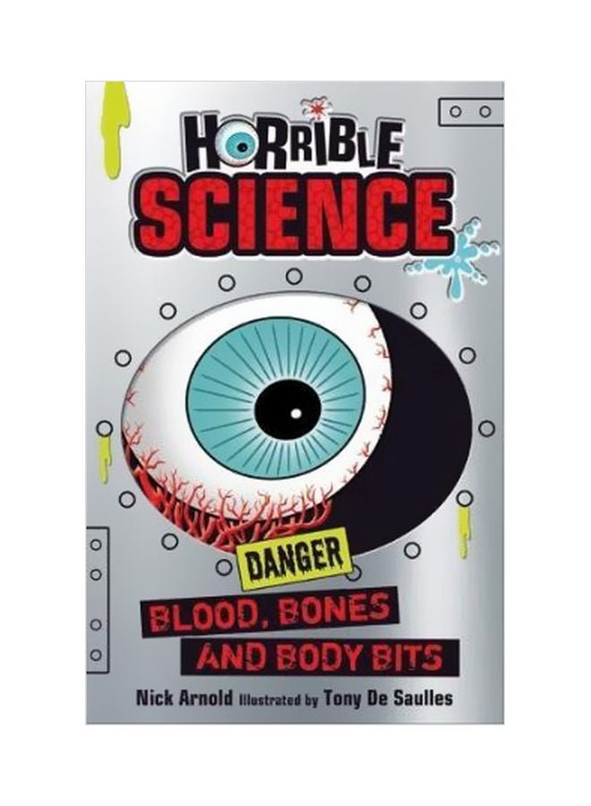 Horrible Science Danger Blood, Bones And Body Bits Paperback English by Nick Arnold - 3/1/2018 