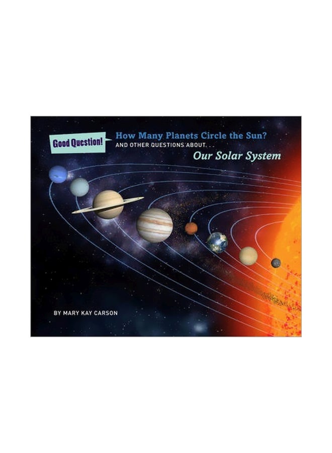null - How Many Planets Circle The Sun? : And Other Questions About Our Solar System Paperback English by Mary Kay Carson - 1/7/2014 - Image 1