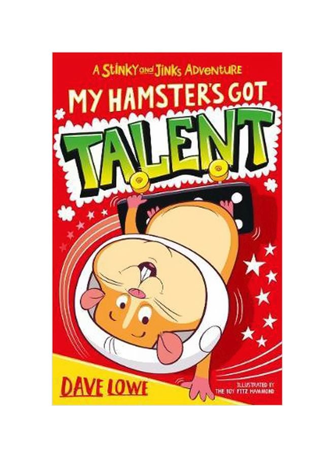 A Stinky And Jinks Adventure : My Hamster's Got Talent Paperback English by David Lowe - 2019-01-18 