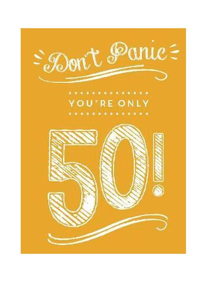 Don't Panic, You're Only 50! Hardcover English by Summersdale - 6/14/2018