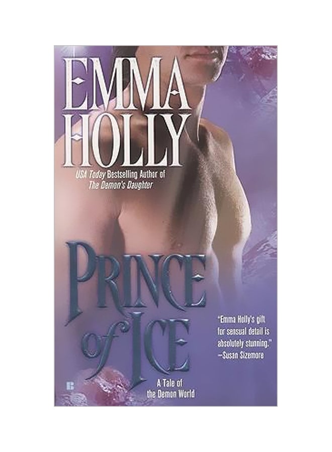 Prince Of Ice : A Tale Of The Demon World Paperback English by Emma Holly - 11/7/2006