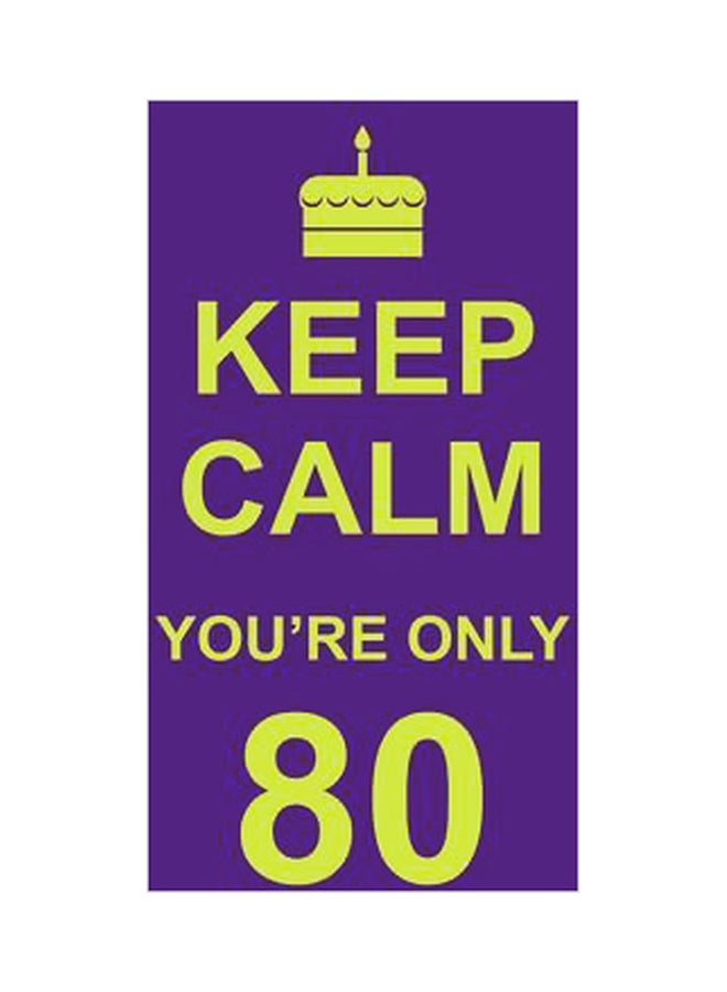 Keep Calm You're Only 80 Hardcover English by Yvette Jane - 10/1/2013