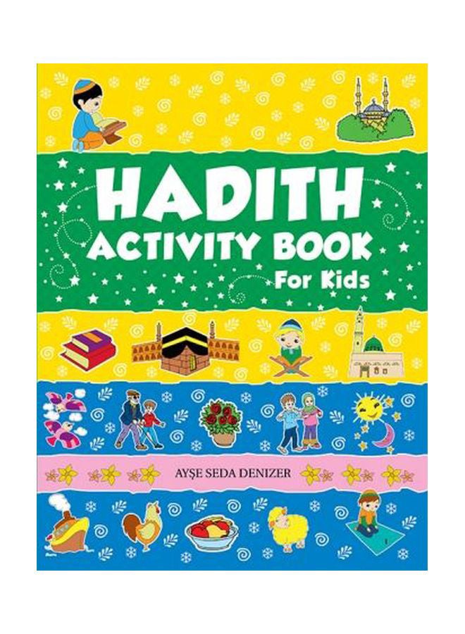 Hadith Activity Book for Kids Paperback English by Ayse Seda Denizer - 1/1/2014