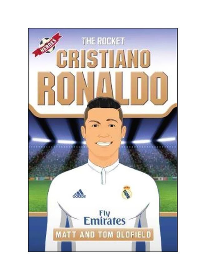 The Rocket Christiano Ronaldo Paperback English by Matt Oldfield - 11/1/2017 