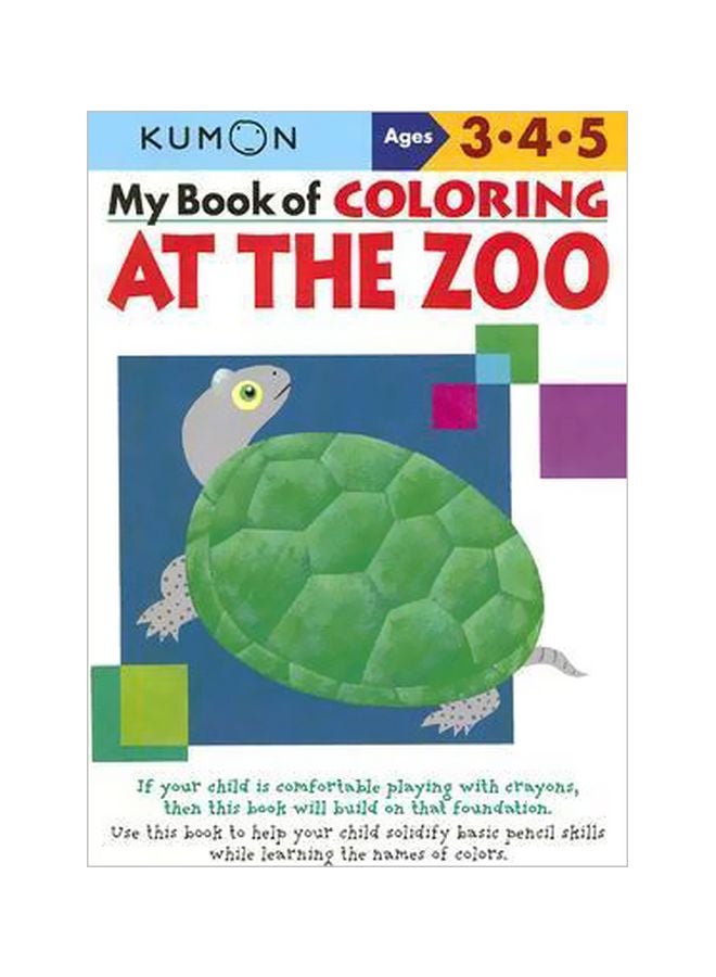 My Book Of Coloring: At The Zoo Paperback English by Kumon Publishing - 5/1/2007