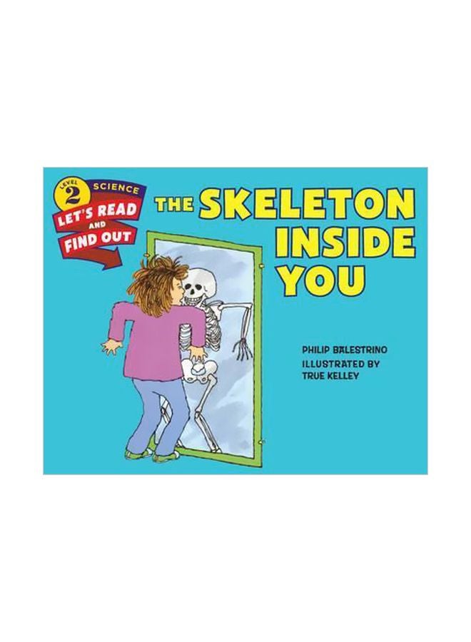 The Skeleton Inside You:Lets Read And Find Out Paperback English by Philip Balestrino - 2/22/2016 