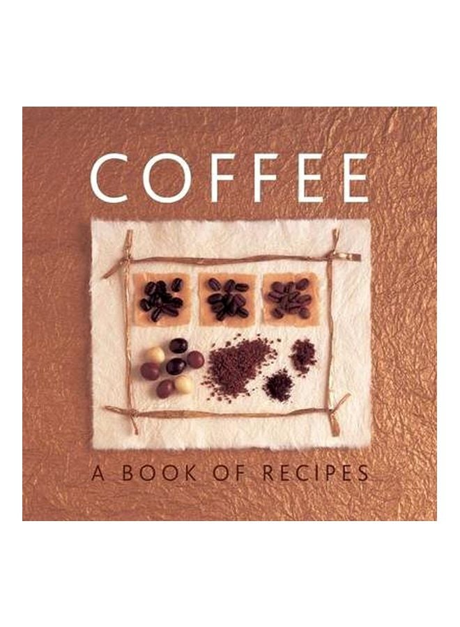 Coffee : A Book Of Recipes Hardcover English by Helen Sudell - 6/15/2014 