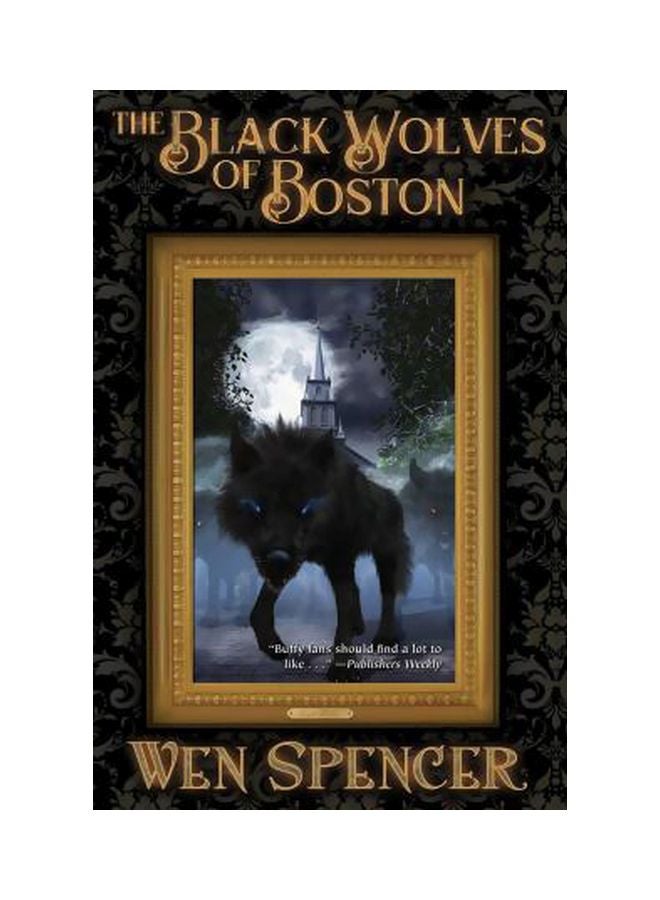 Black Wolves Of Boston Paperback English by Wen Spencer - 5/29/2018