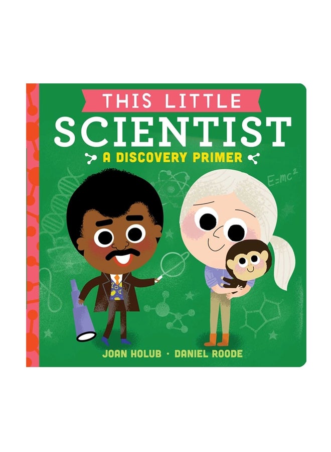 This Little Scientist : A Discovery Primer Board Book English by Joan Holub - 10/1/2018 