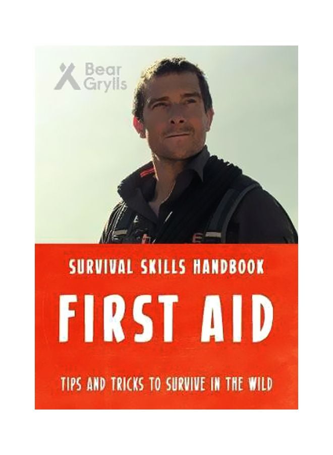 First Aid : Tips And Tricks To Survive In The Wild Paperback English by Bear Grylls - 5/1/2019 