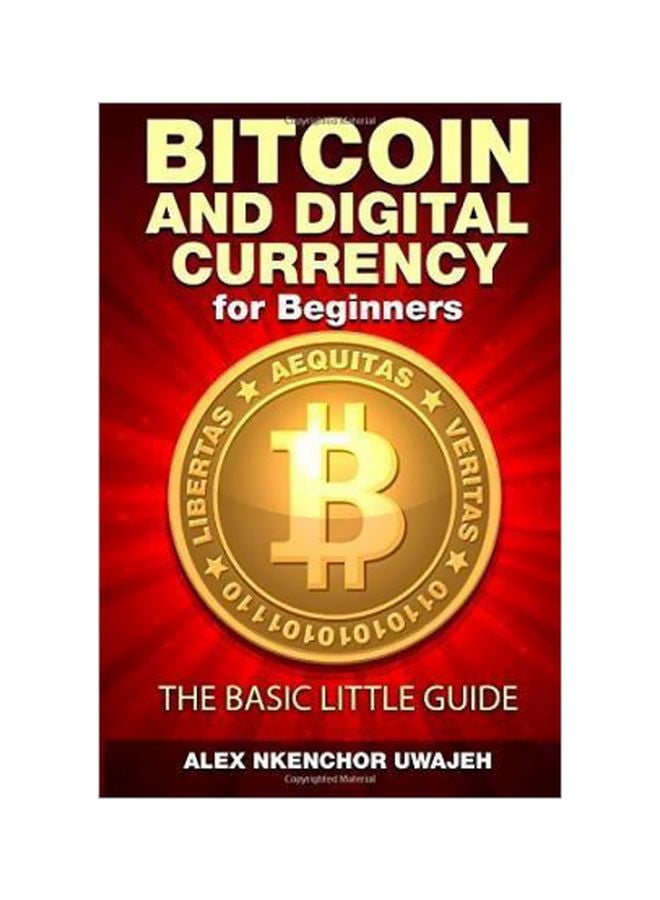 Bitcoin And Digital Currency For Beginners Paperback English by Alex Nkenchor Uwajeh - 1/30/2015 