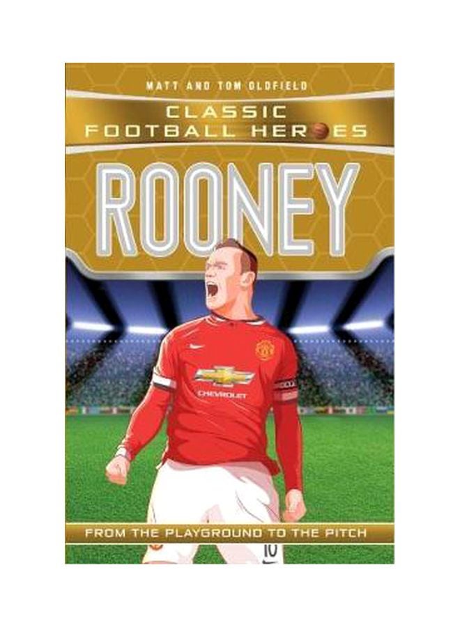 Rooney Classic Football Heroes Paperback English by Matt Oldfield - 3/1/2018