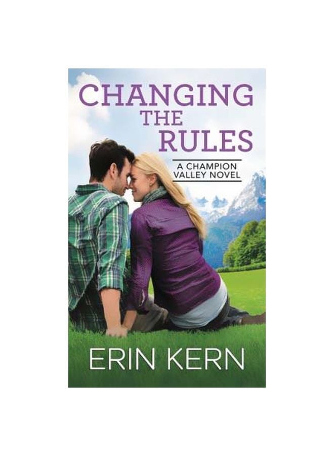 Changing The Rules : A Champion Valley Novel Paperback English by Erin Kern - 3/27/2018