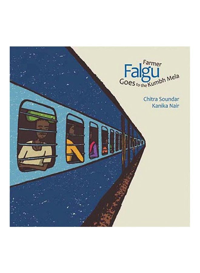 Farmer Falgu Goes To The Kumbh Mela Paperback English by Chitra Soundar - 9/4/2018