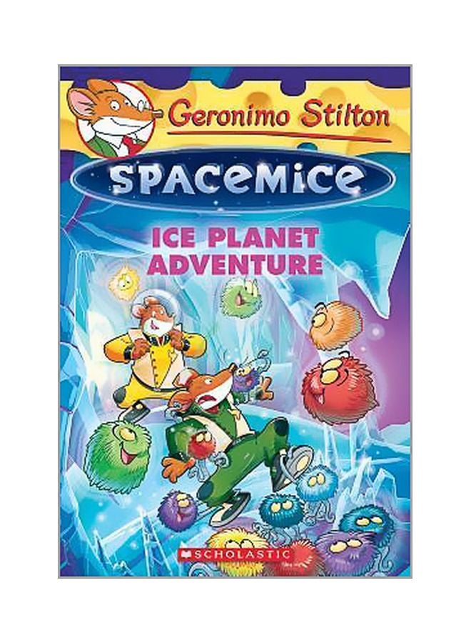 Spacemice: Ice Planet Adventure Paperback English by Geronimo Stilton - 3/1/2015 