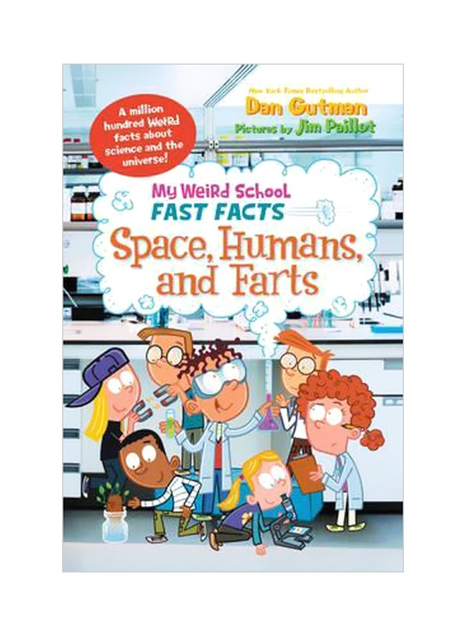My Weird School Fast Facts: Space, Humans And Farts Paperback English by Dan Gutman - 6/20/2017