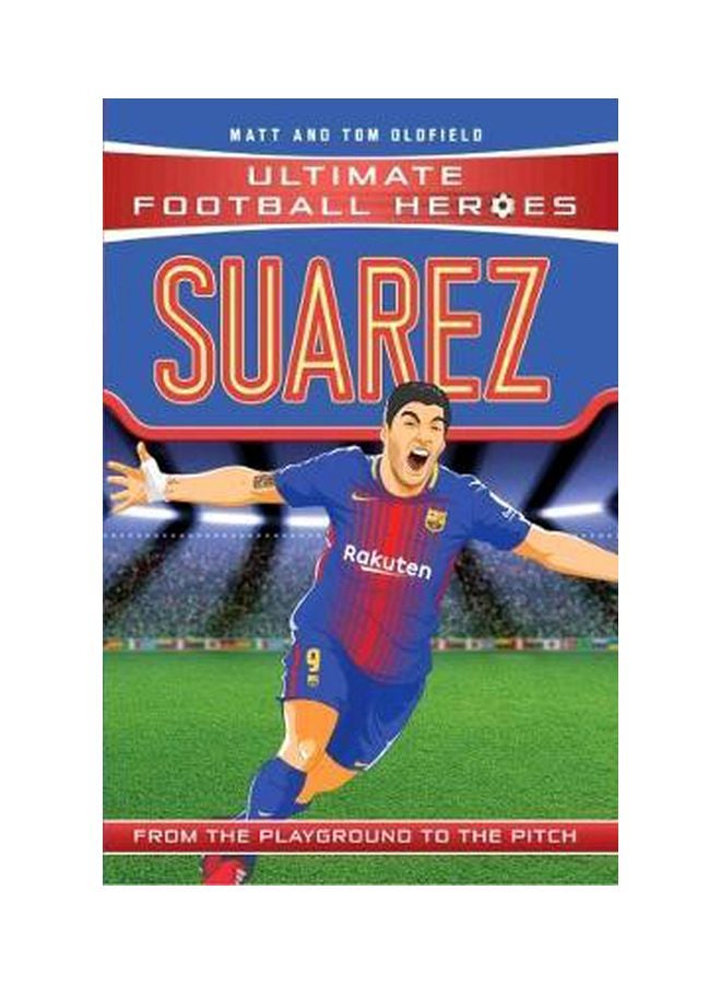 null - Suarez Classic Football Heroes Paperback English by Matt Oldfield - 3/1/2018 - Image 1