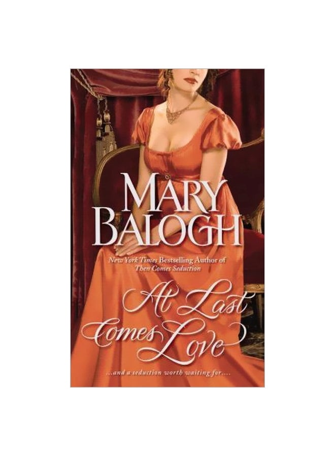 At Last Comes Love: And A Seduction Worth Waiting For Paperback English by Mary Balogh - 5/1/2009