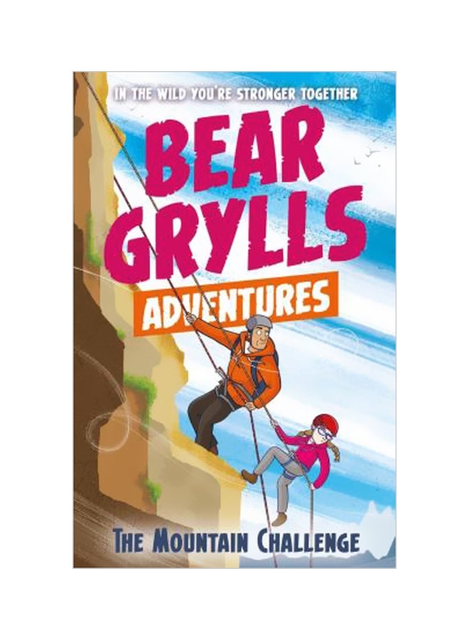 Bear Grylls Adventure 10: The Mountain Challenge Paperback English by Bear Grylls