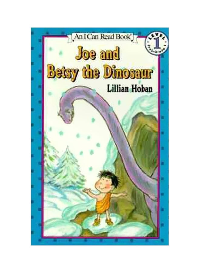 Joe And Betsy The Dinosaur Paperback English by Lillian Hoban - 2/1/1996