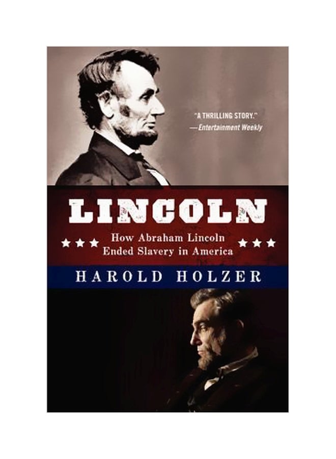 Lincoln: How Abraham Lincoln Ended Slavery In America Paperback English by Harold Holzer - 7/16/2013 
