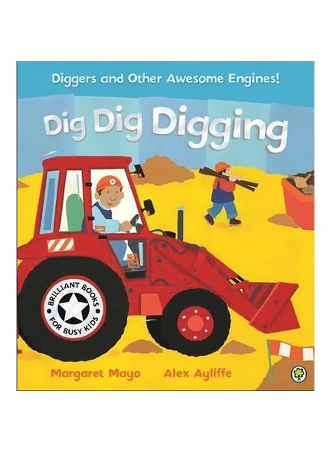 Dig Dig Digging Paperback English by Margaret Mayo - 4/25/2002 