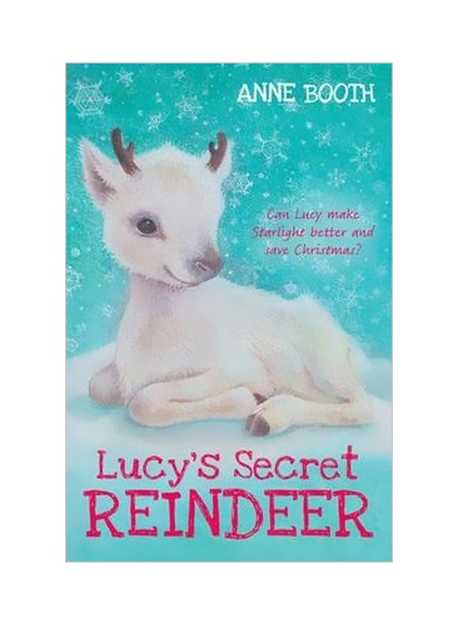 null - Lucy's Secret Reindeer: Can Lucy Make Starlight Better And Save Christmas? Paperback English by Anne Booth - 9/26/2014 - Image 1