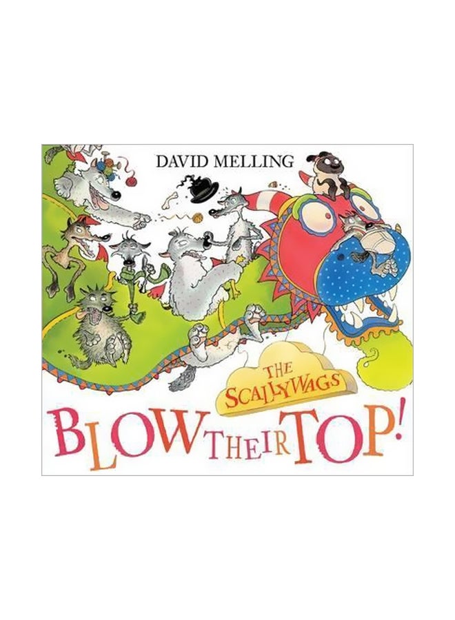 The Scallywags Blow Their Top Paperback English by David Melling - 10/10/2012