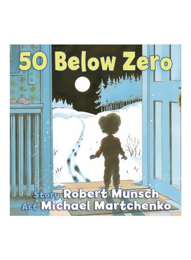 50 Below Zero Board Book English by Robert Munsch - 9/1/2013