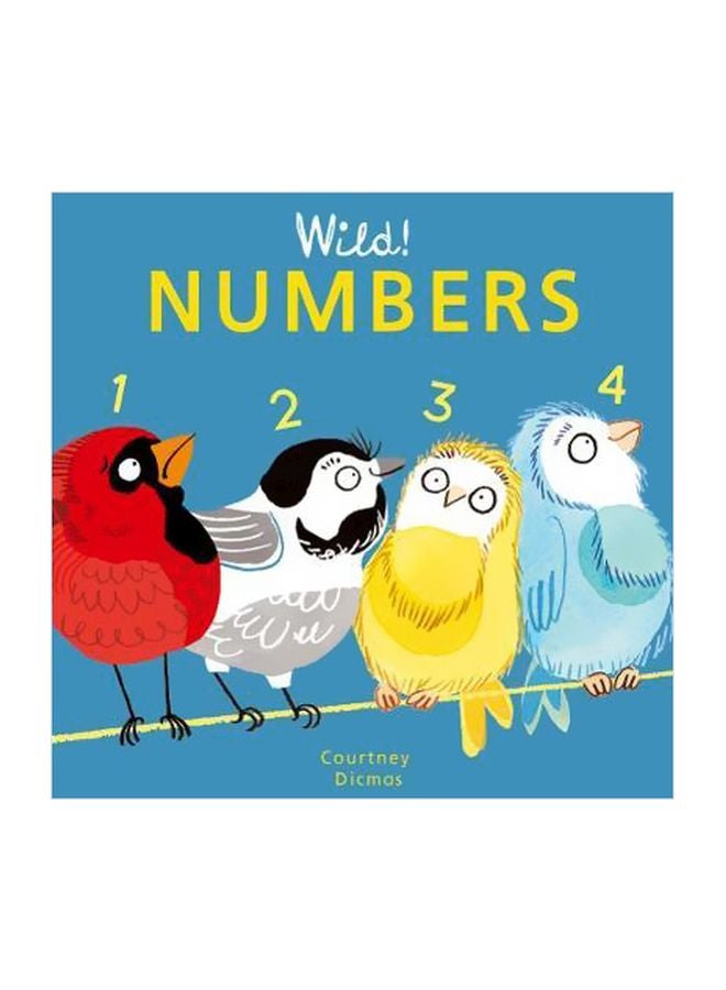 Wild Numbers Board Book English by Courtney Dicmas - 12/1/2017 